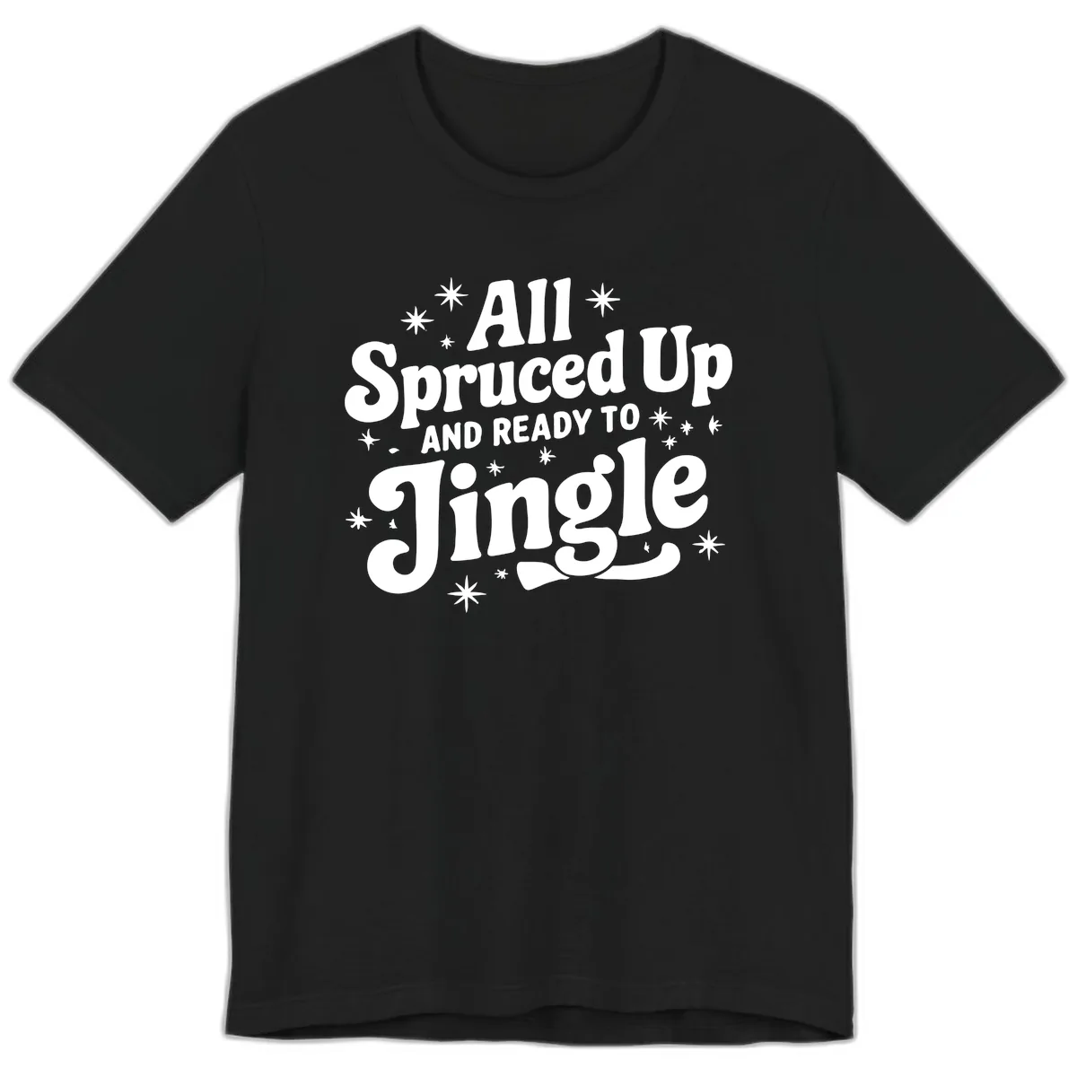 All Spruced Up and Ready To Jingle Premium T-Shirt in Black