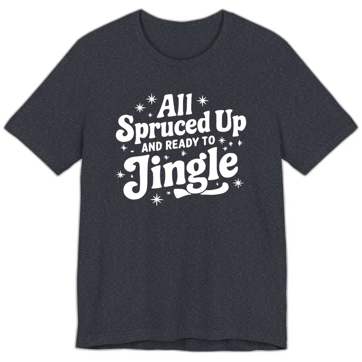 All Spruced Up and Ready To Jingle Premium T-Shirt in Heather Navy