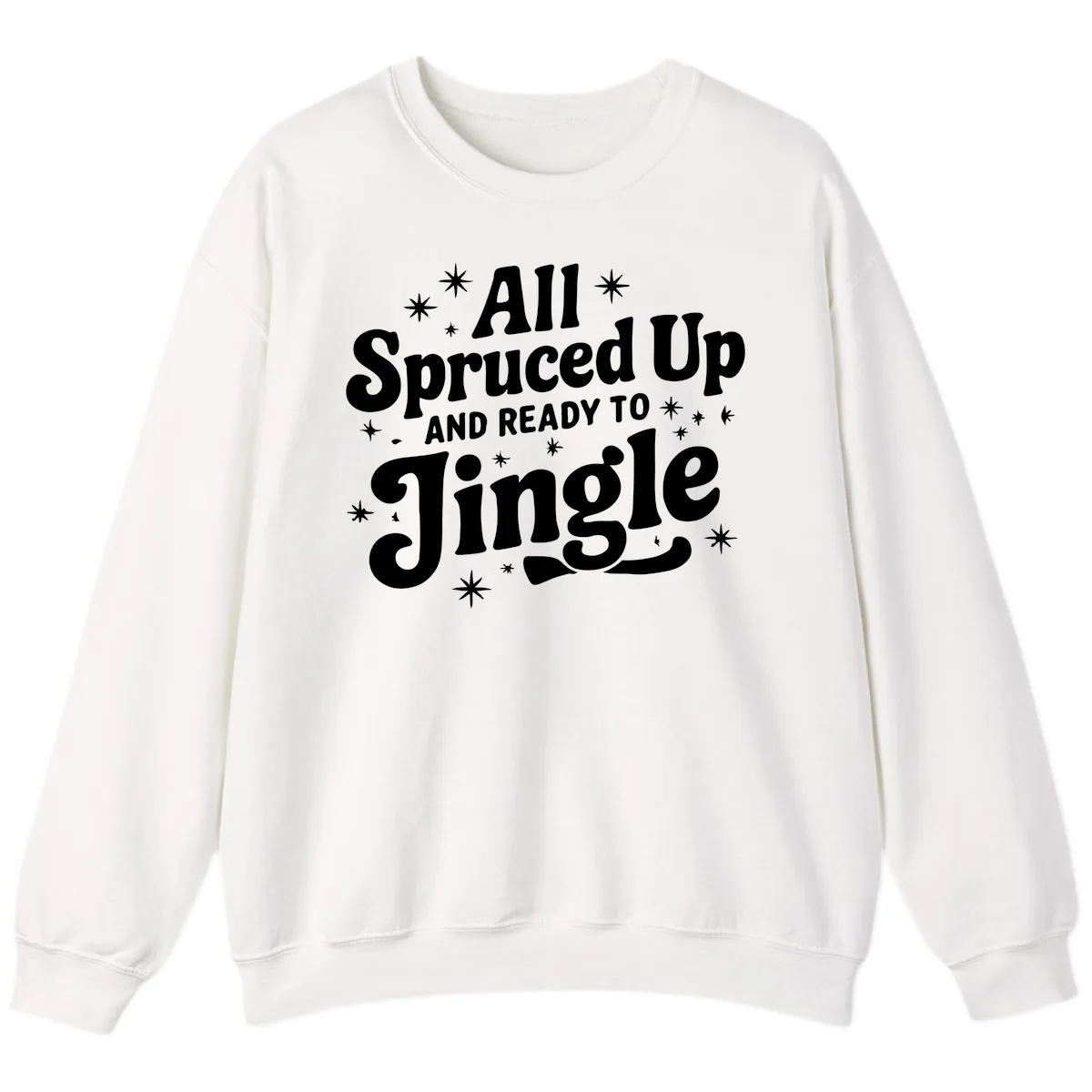 All Spruced Up and Ready To Jingle Sweatshirt in White