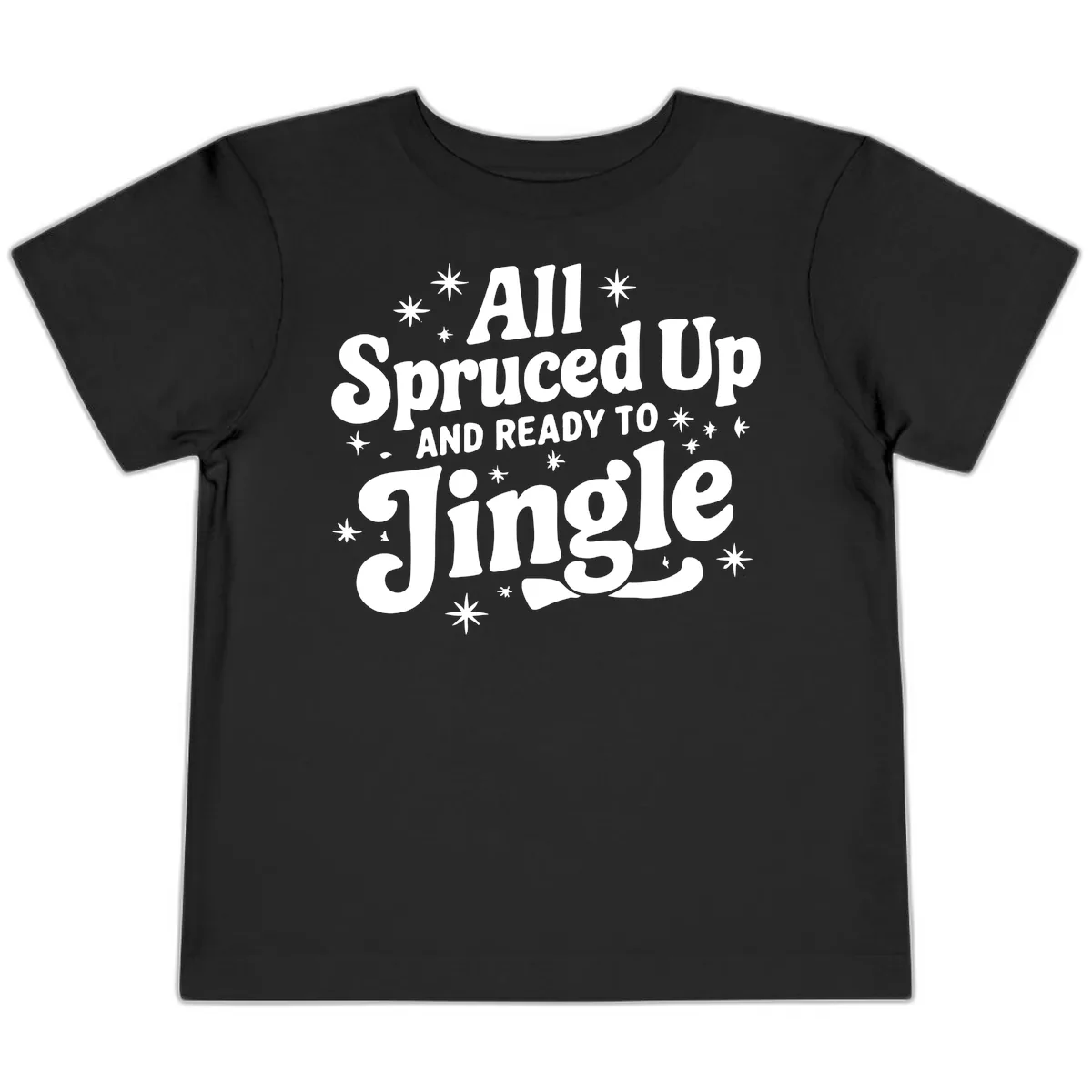 All Spruced Up and Ready To Jingle Toddler T-Shirt in Black