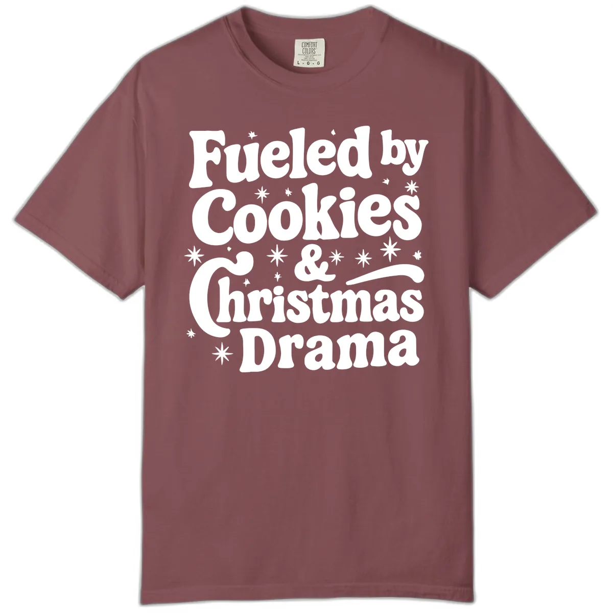 Fueled by Cookies Christmas Drama Comfort Color in Brick