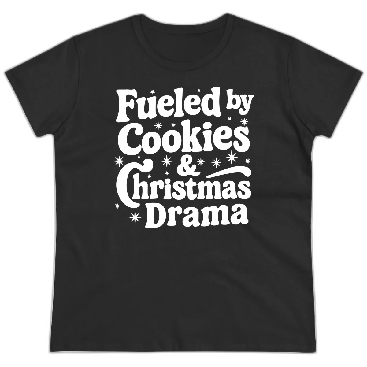 Fueled by Cookies Christmas Drama Ladies Tee in Black