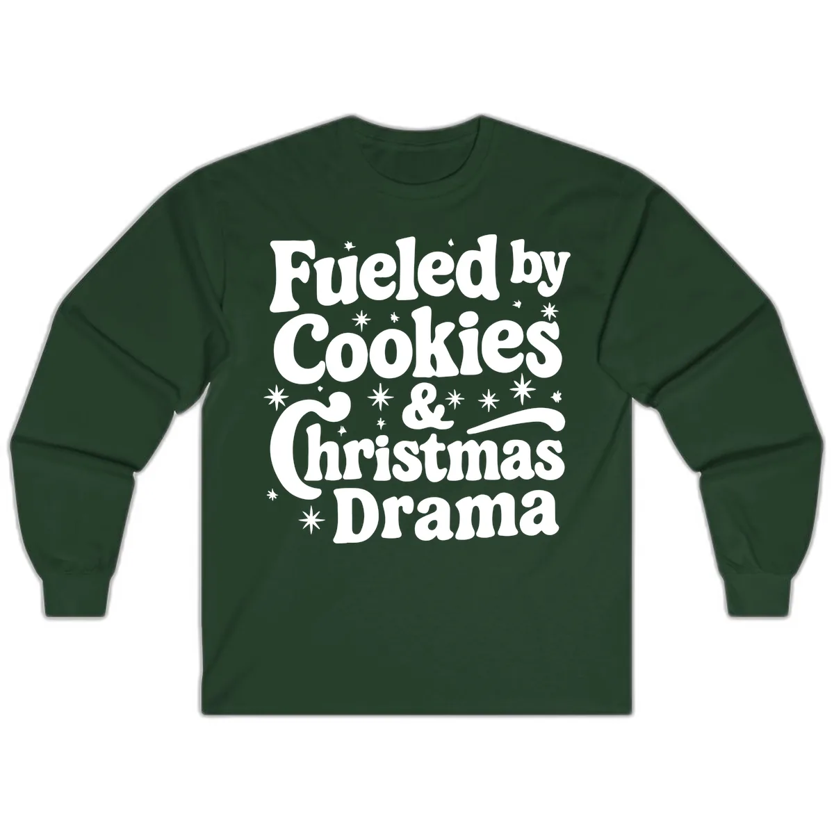 Fueled by Cookies Christmas Drama Long Sleeve in Forest Green