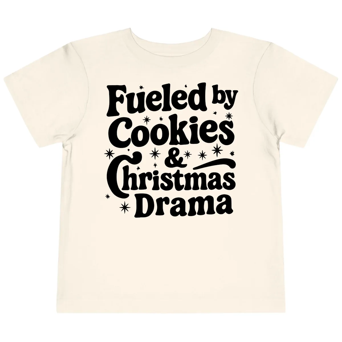 Fueled by Cookies Christmas Drama Toddler T-Shirt in Natural
