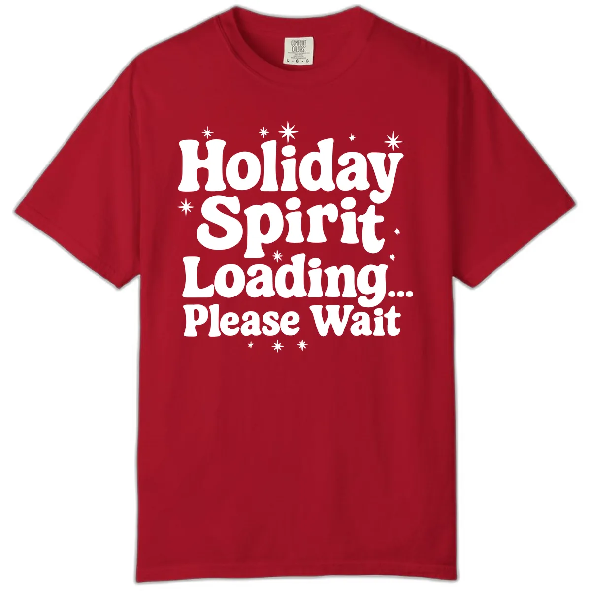 Holiday Spirit Loading Please Wait Comfort Color in Red