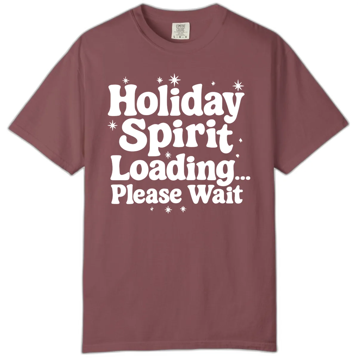 Holiday Spirit Loading Please Wait Comfort Color in Brick