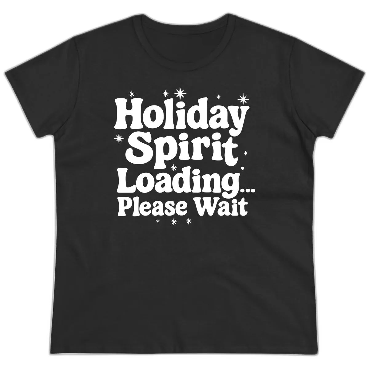 Holiday Spirit Loading Please Wait Ladies Tee in Black
