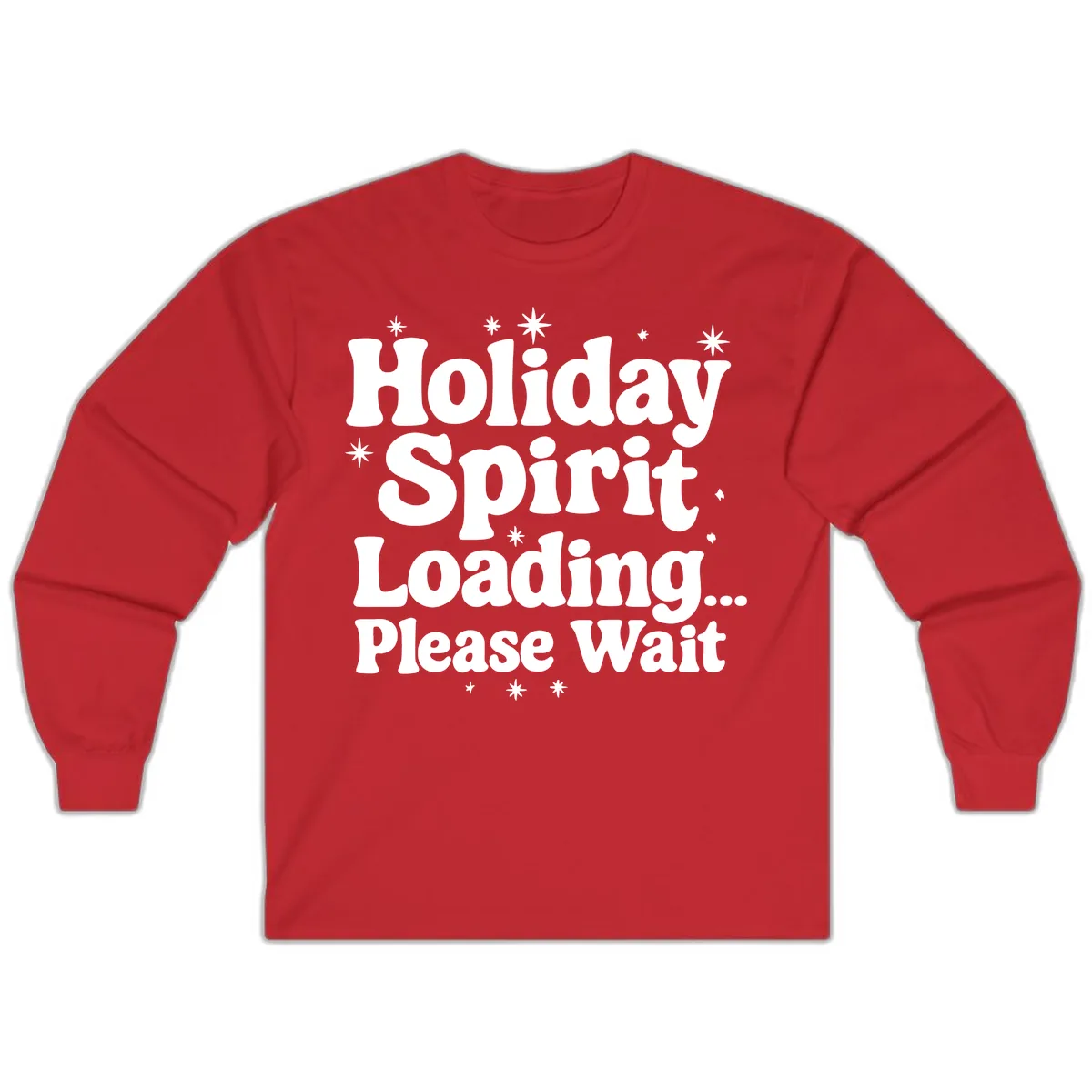 Holiday Spirit Loading Please Wait Long Sleeve in Red