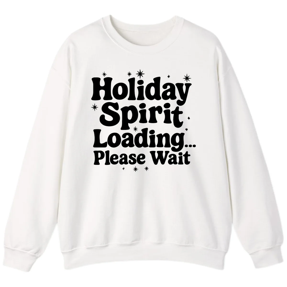 Holiday Spirit Loading Please Wait Sweatshirt in White