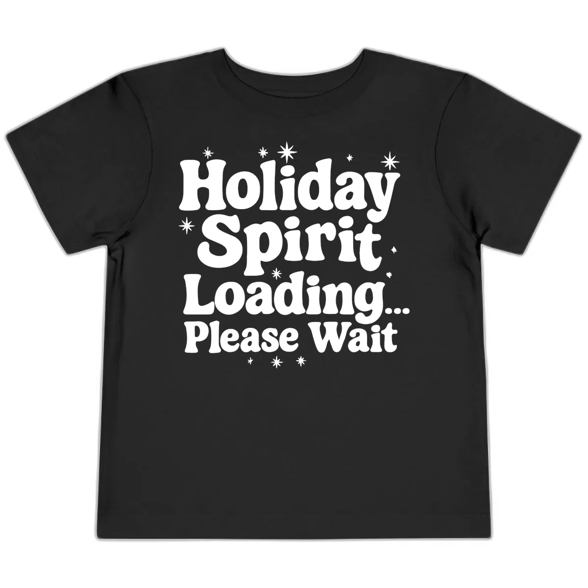 Holiday Spirit Loading Please Wait Toddler T-Shirt in Black