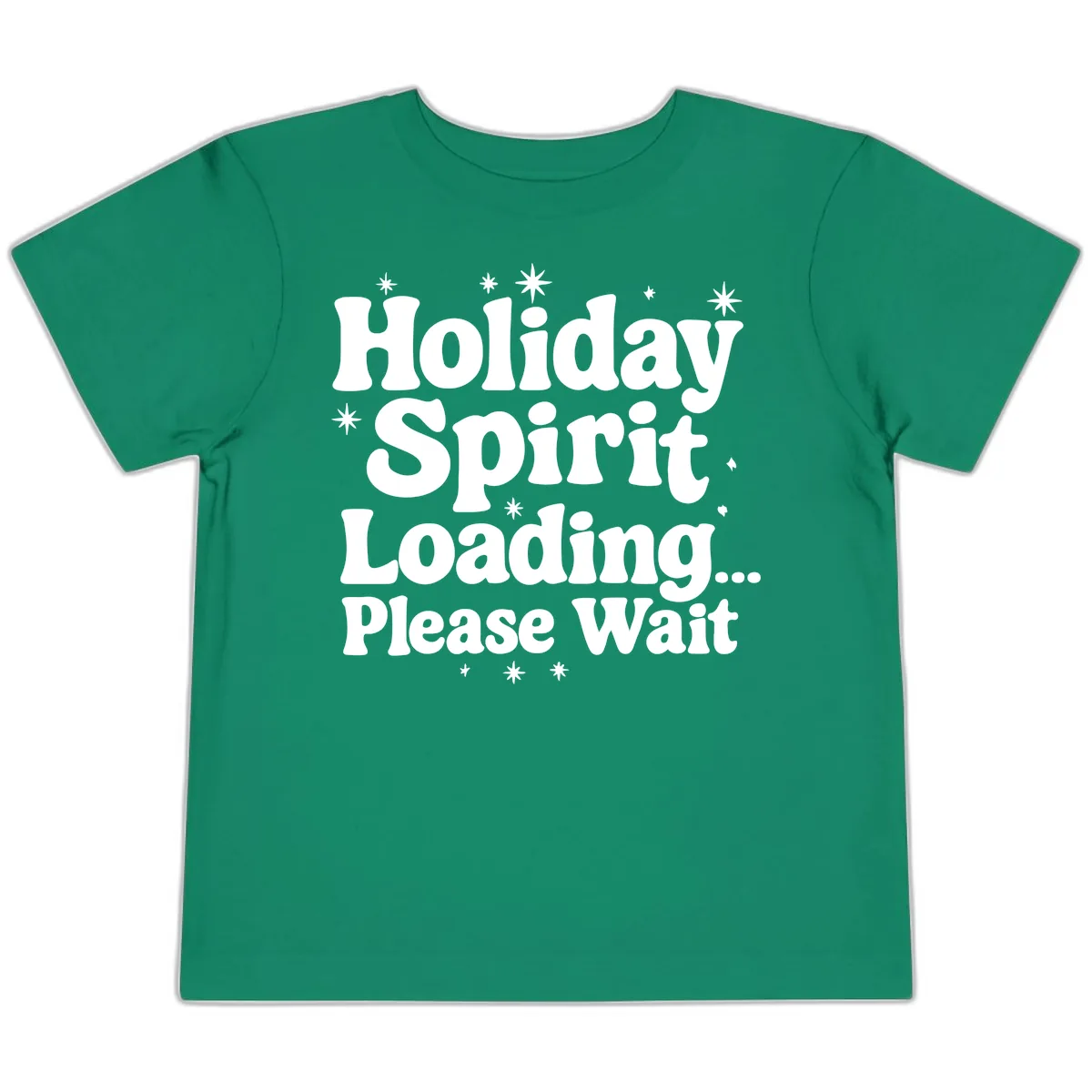 Holiday Spirit Loading Please Wait Toddler T-Shirt in Kelly