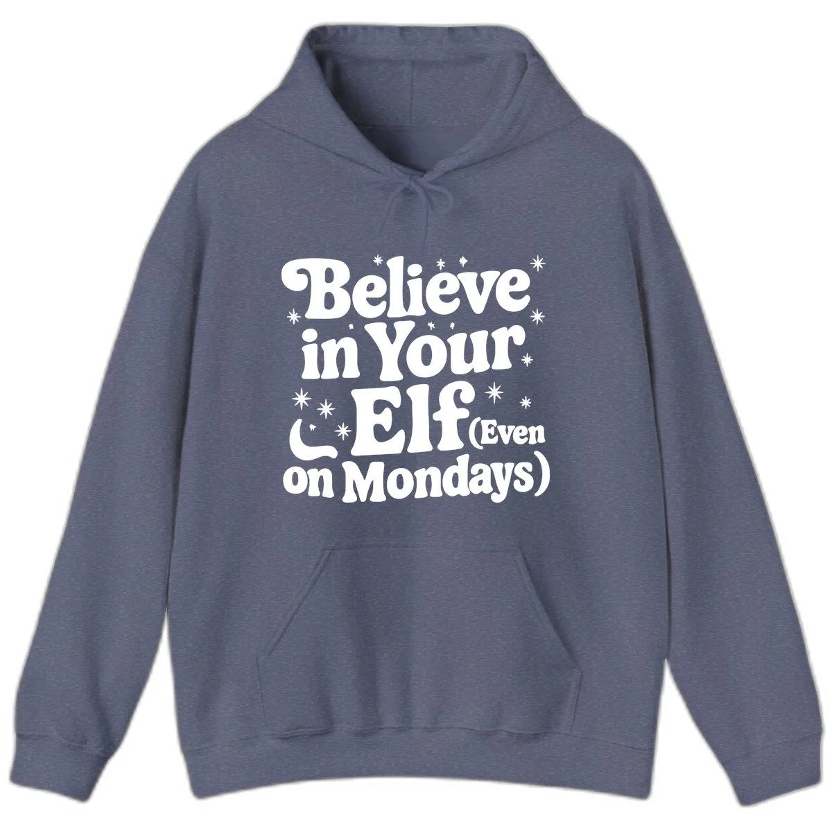 Believe In Your Elf On Mondays Hoodie in Heather Navy