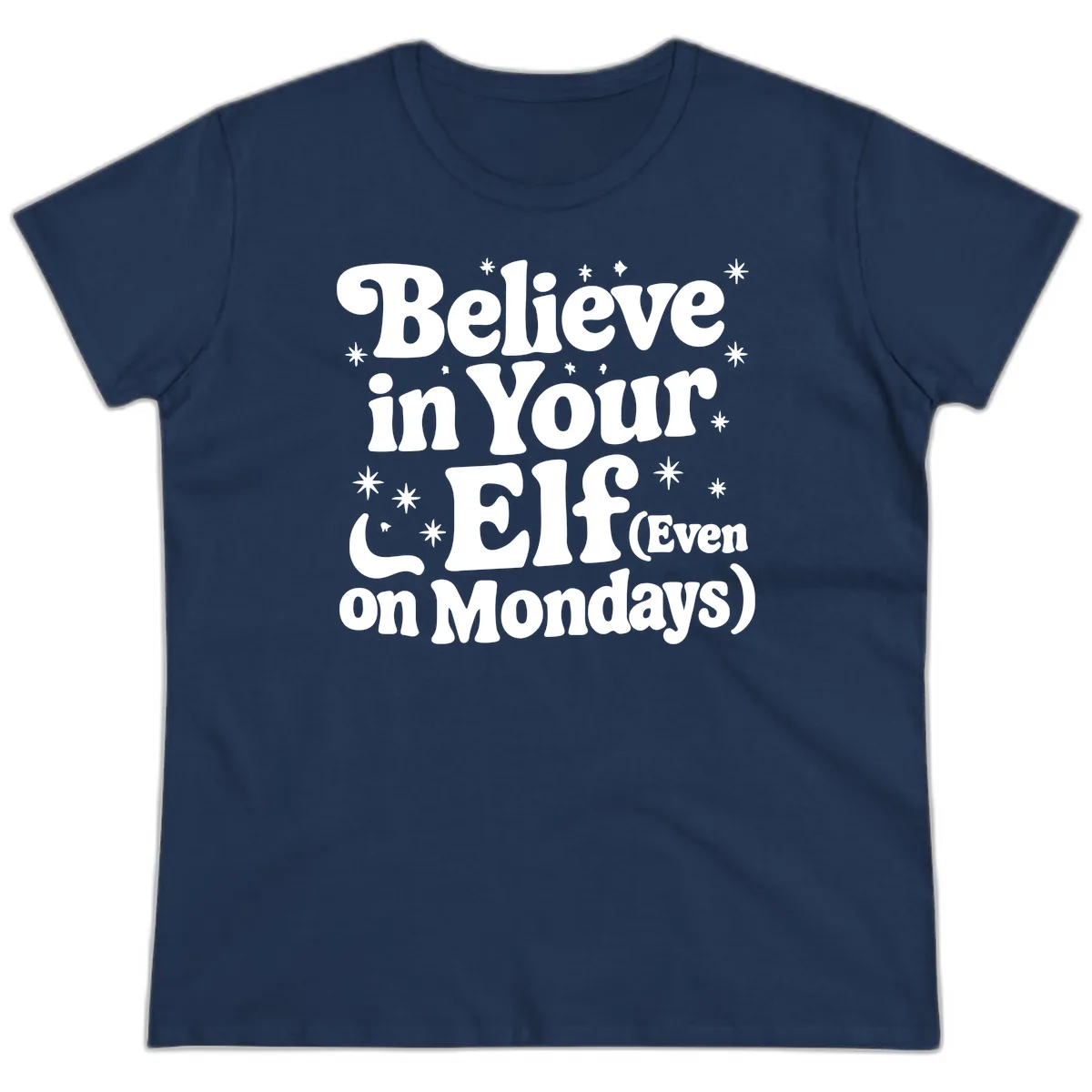 Believe In Your Elf On Mondays Ladies Tee in Navy