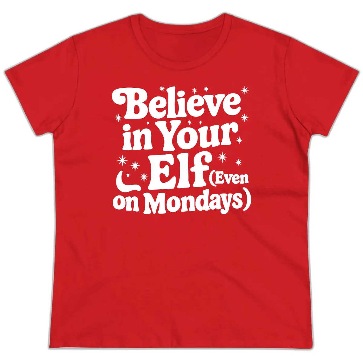 Believe In Your Elf On Mondays Ladies Tee in Red