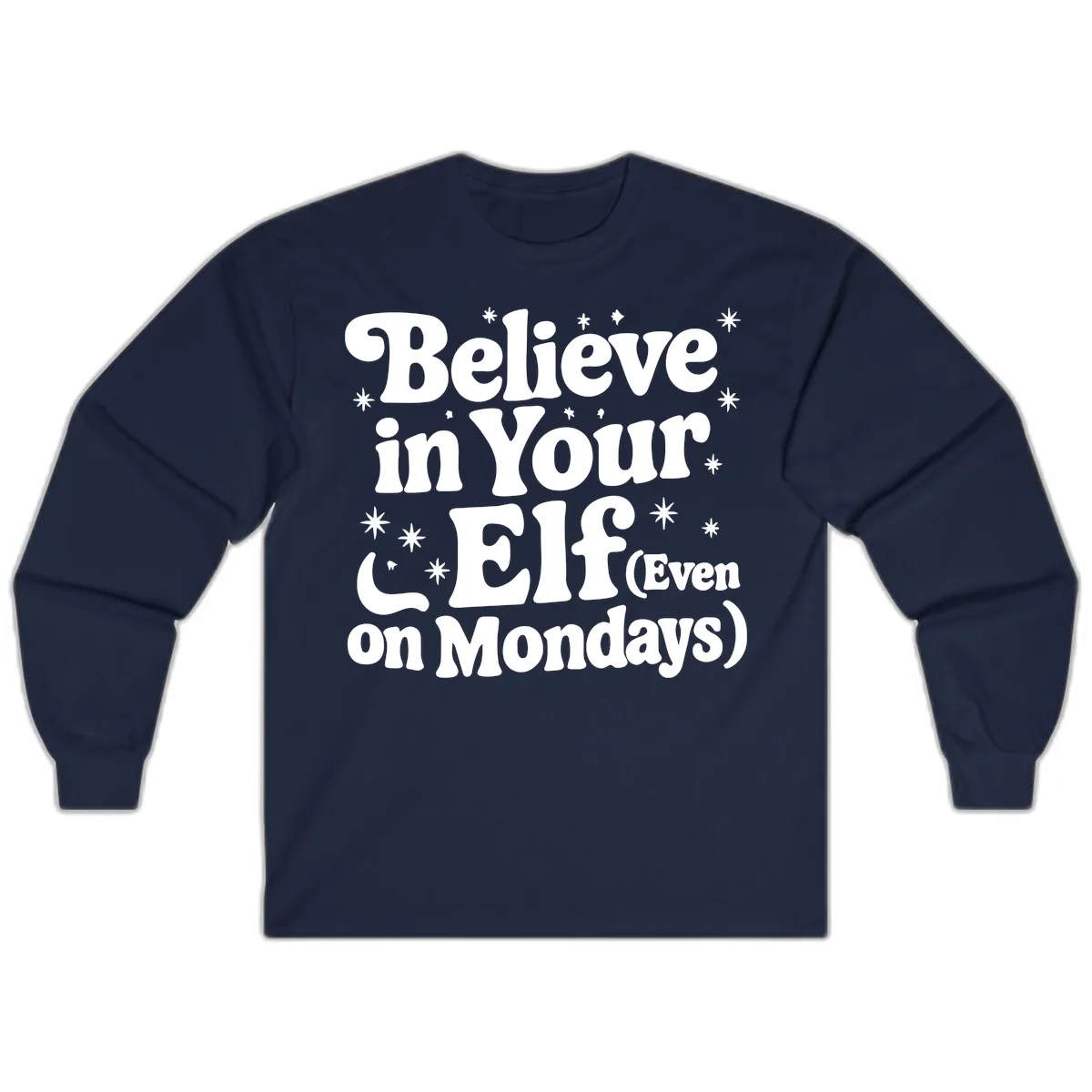 Believe In Your Elf On Mondays Long Sleeve in Navy