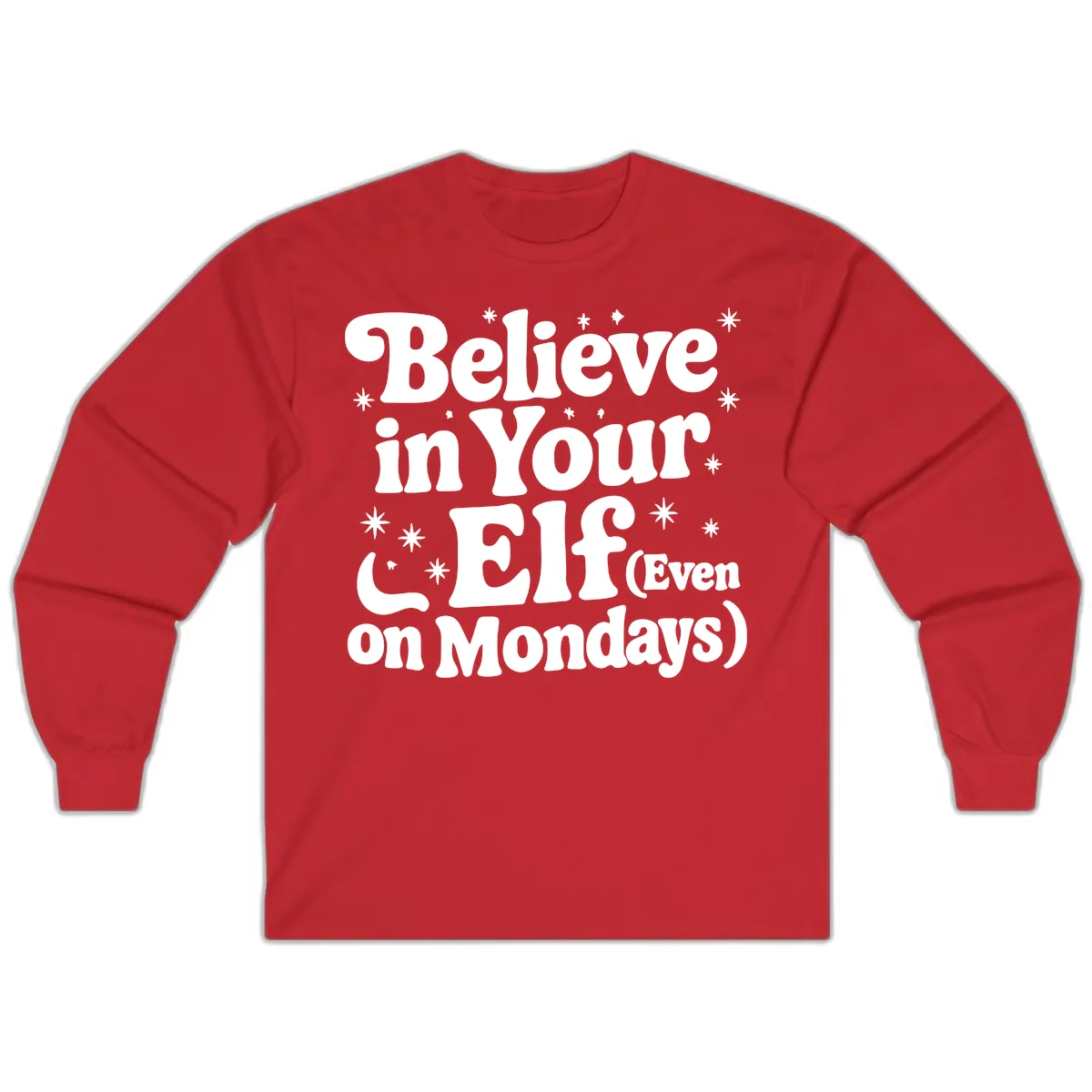 Believe In Your Elf On Mondays Long Sleeve in Red