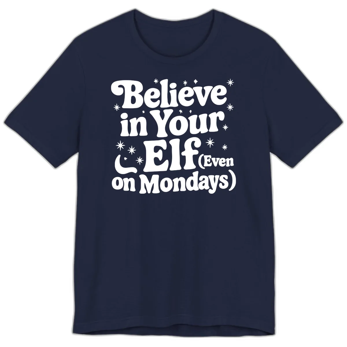Believe In Your Elf On Mondays Premium T-Shirt in Navy