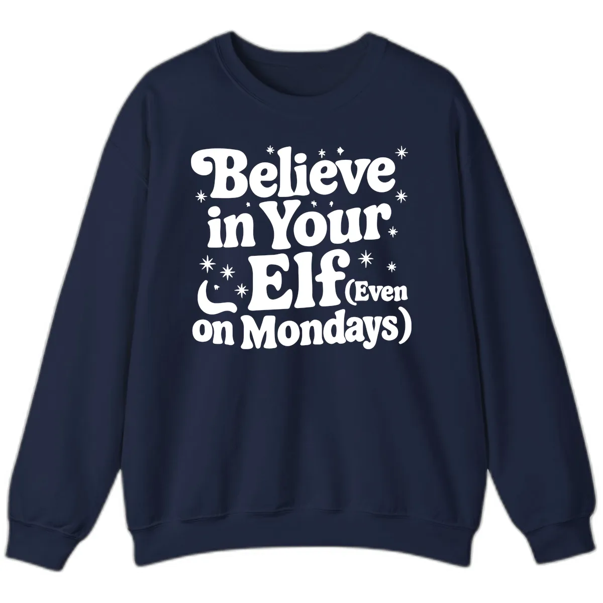Believe In Your Elf On Mondays Sweatshirt in Navy