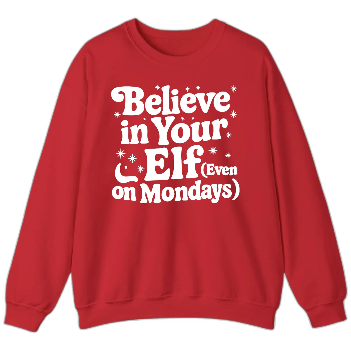 Believe In Your Elf On Mondays Sweatshirt in Red