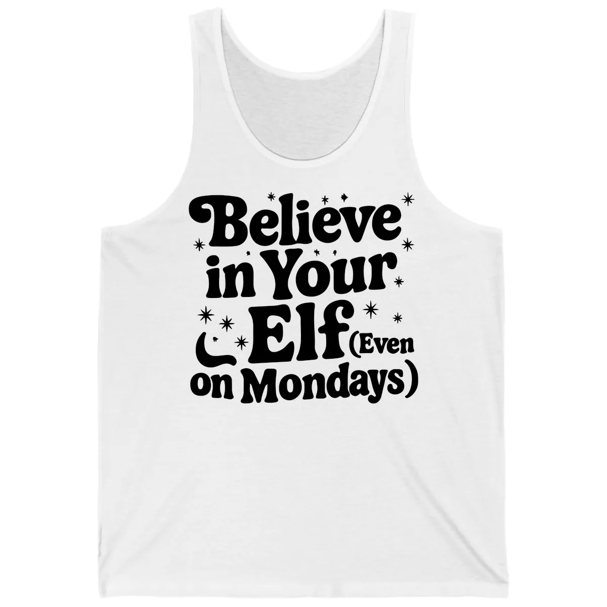 Believe In Your Elf On Mondays Tank in White