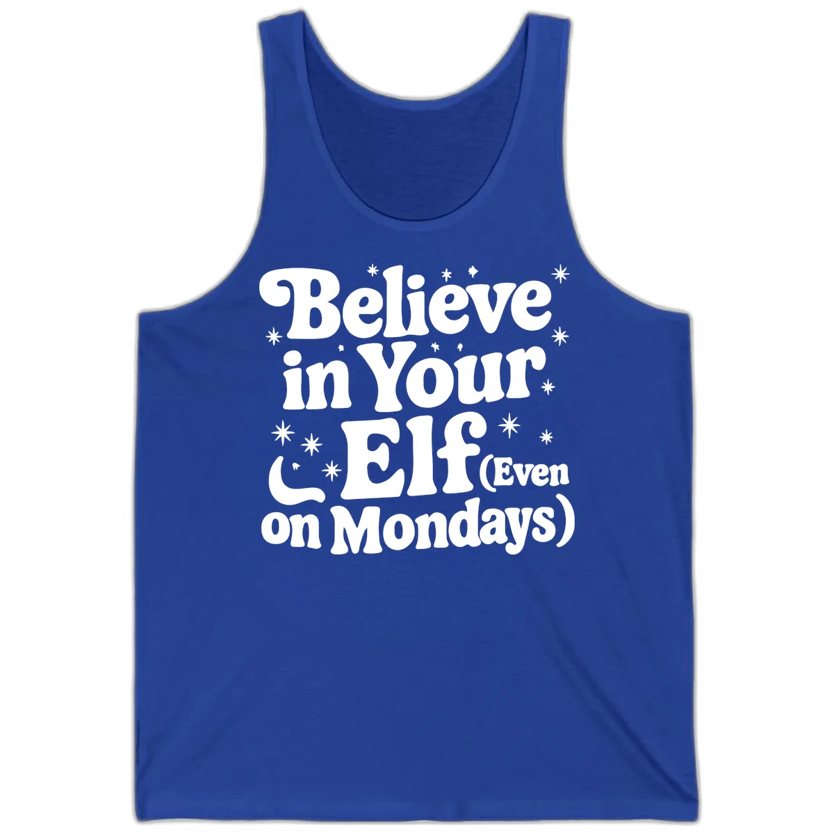 Believe In Your Elf On Mondays Tank in True Royal