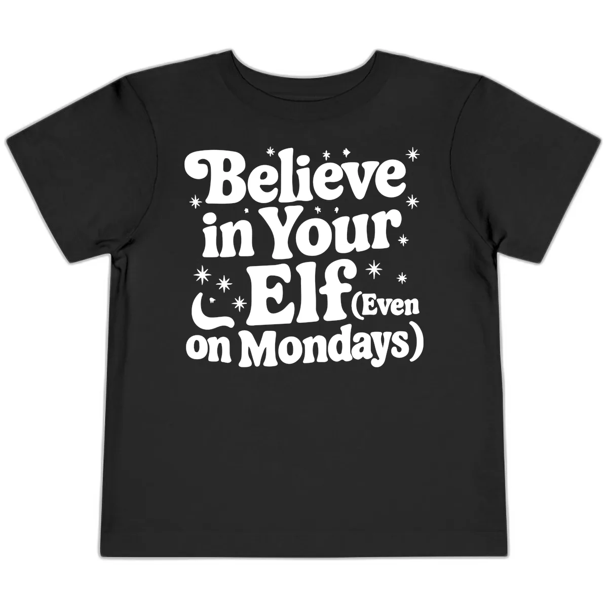 Believe In Your Elf On Mondays Toddler T-Shirt in Black