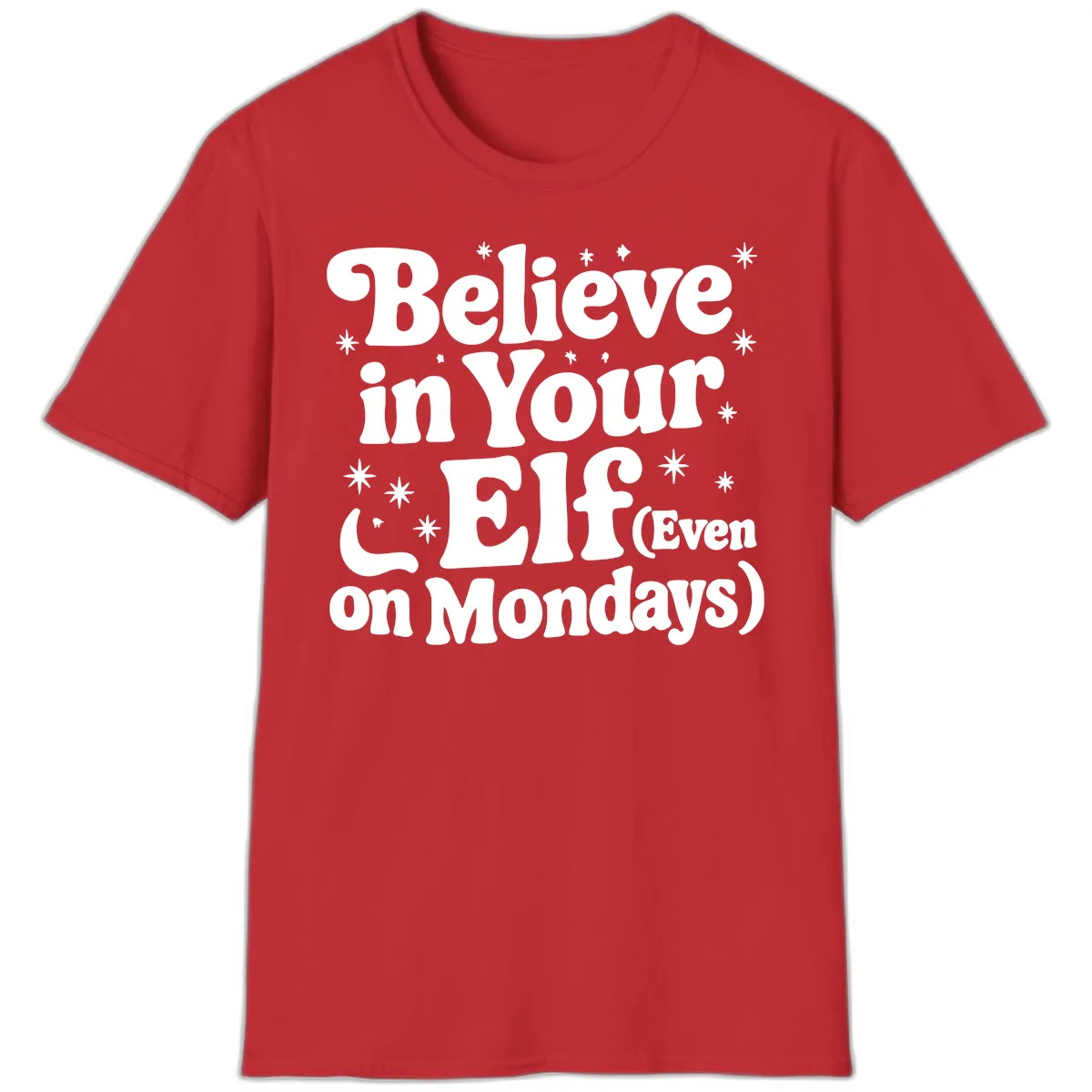 Believe In Your Elf On Mondays T-Shirt in Red