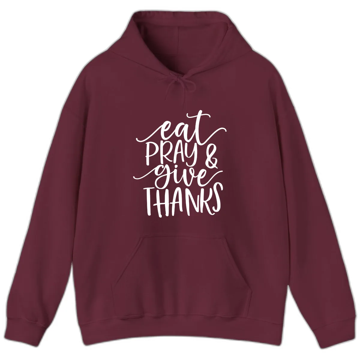 Eat Pray Give Thanks Hand Lettered Design Hoodie in Maroon