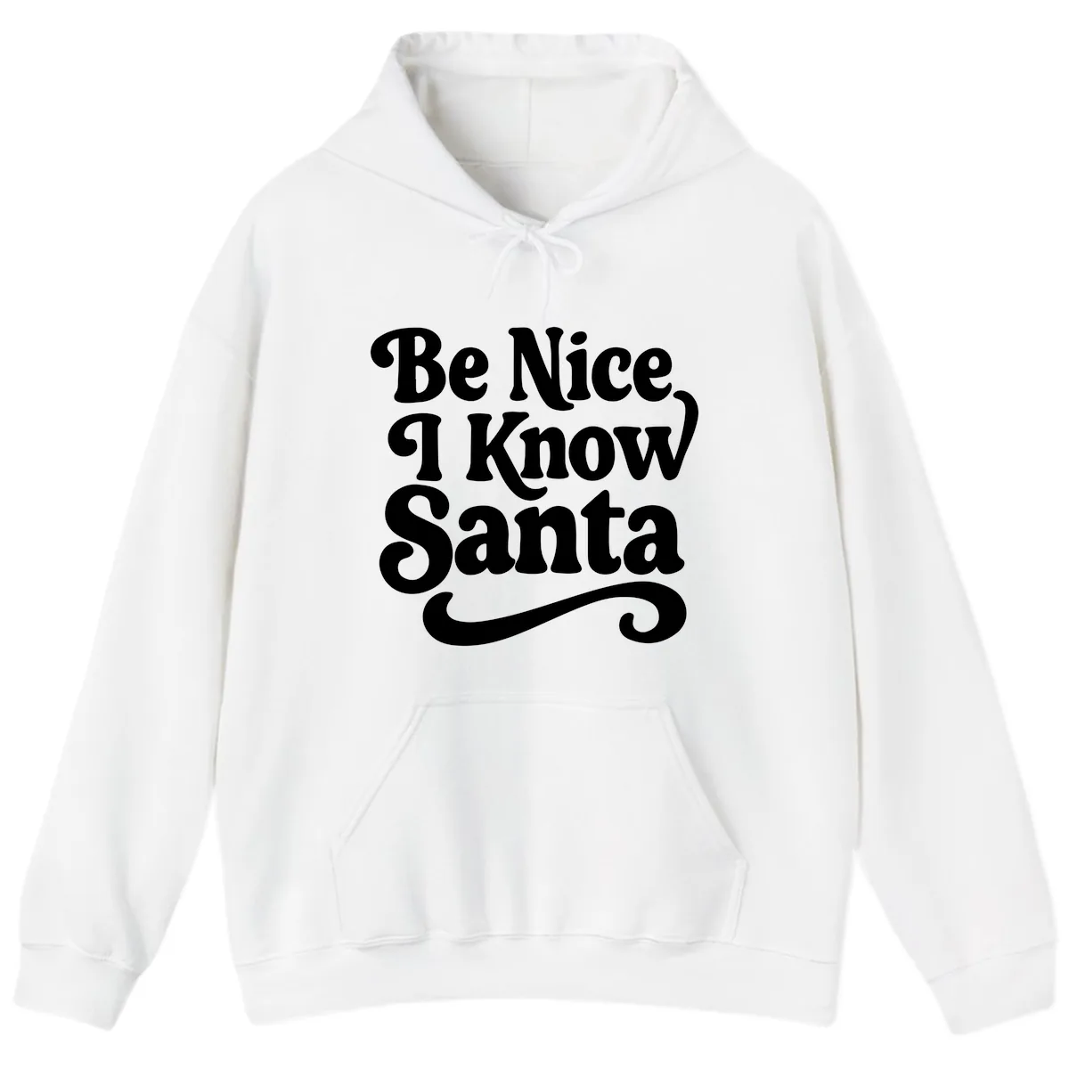 Be Nice I Know Santa Christmas Phrase Hoodie in White