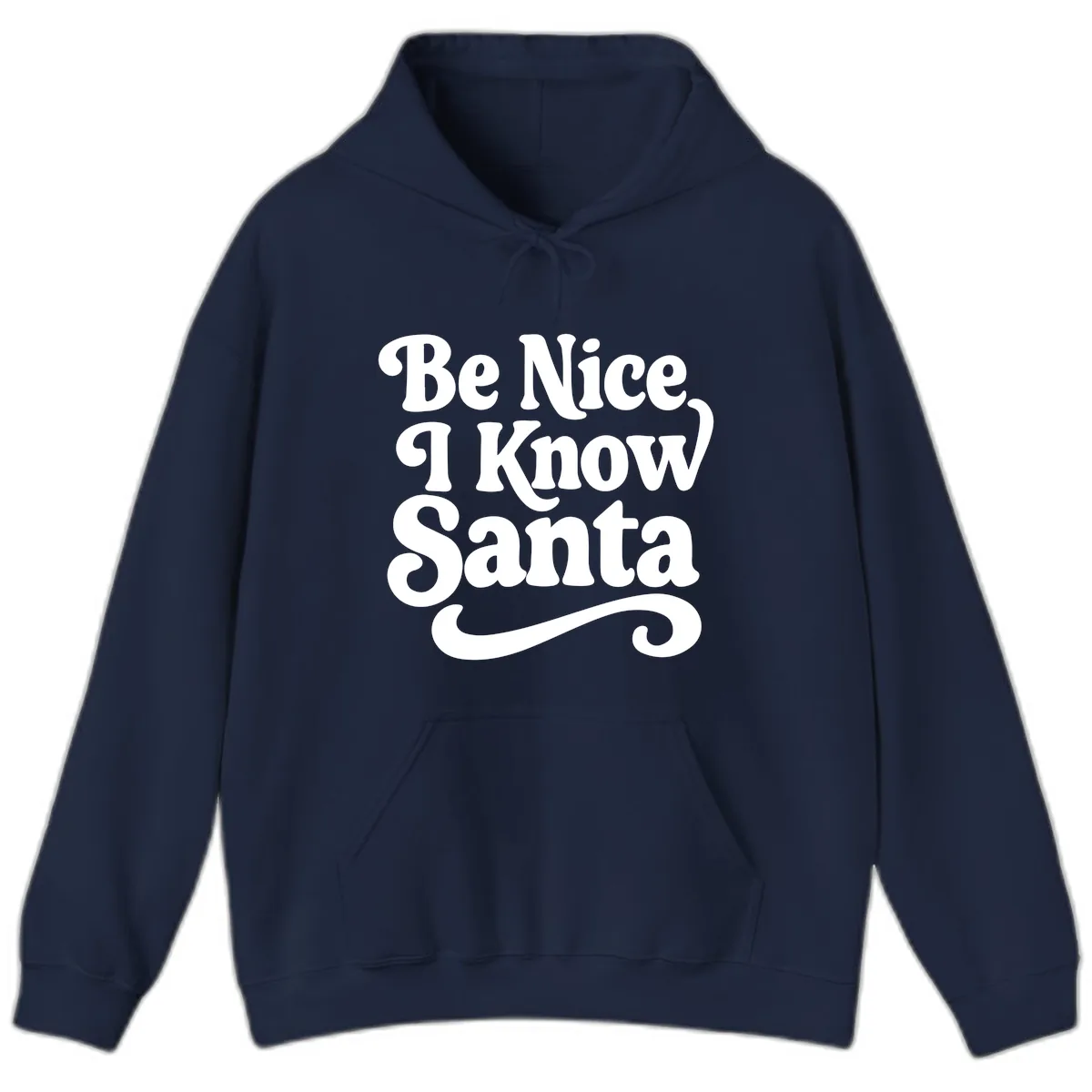 Be Nice I Know Santa Christmas Phrase Hoodie in Navy