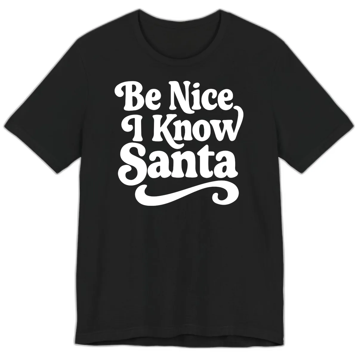 Be Nice I Know Santa Christmas Phrase Premium T-Shirt in Black