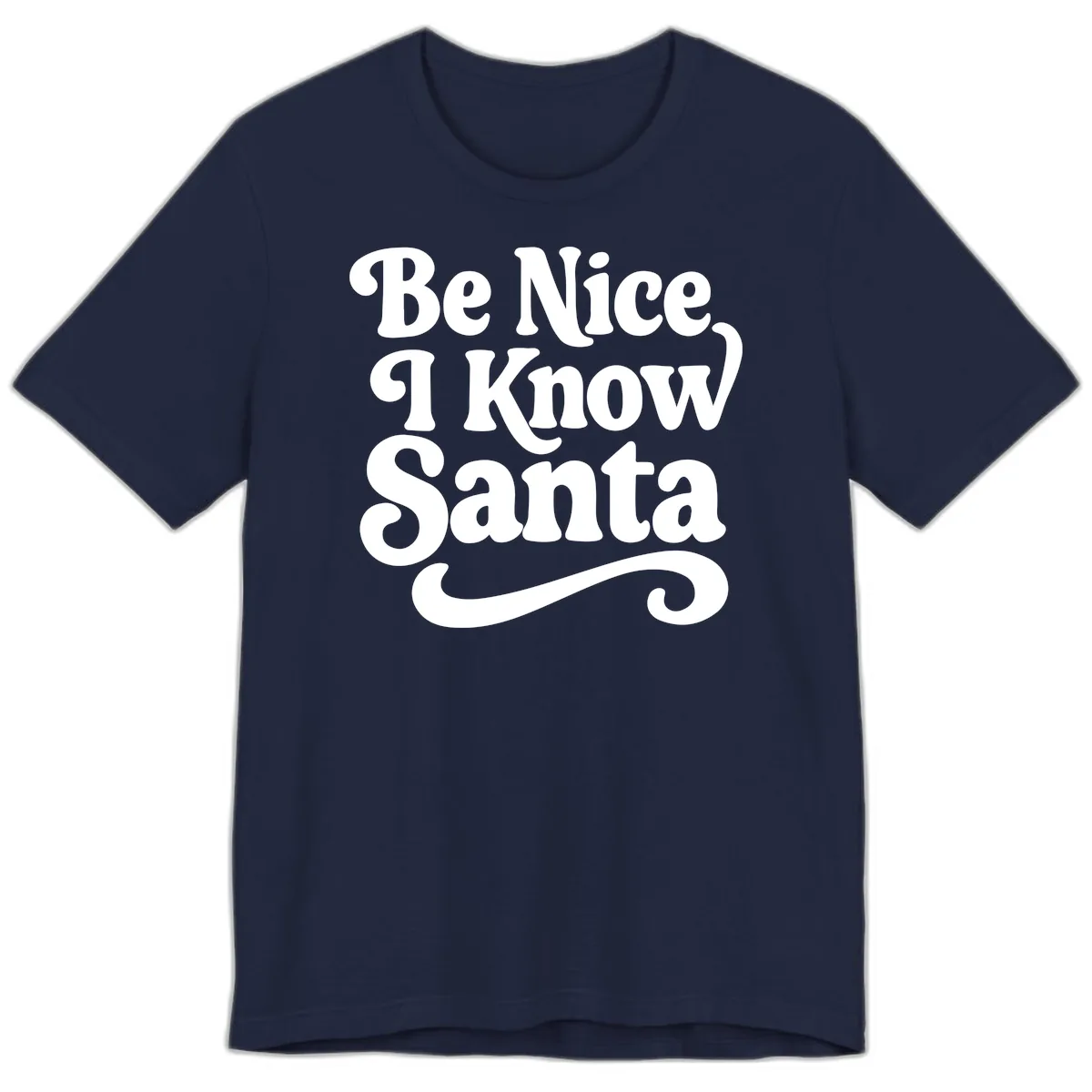 Be Nice I Know Santa Christmas Phrase Premium T-Shirt in Navy