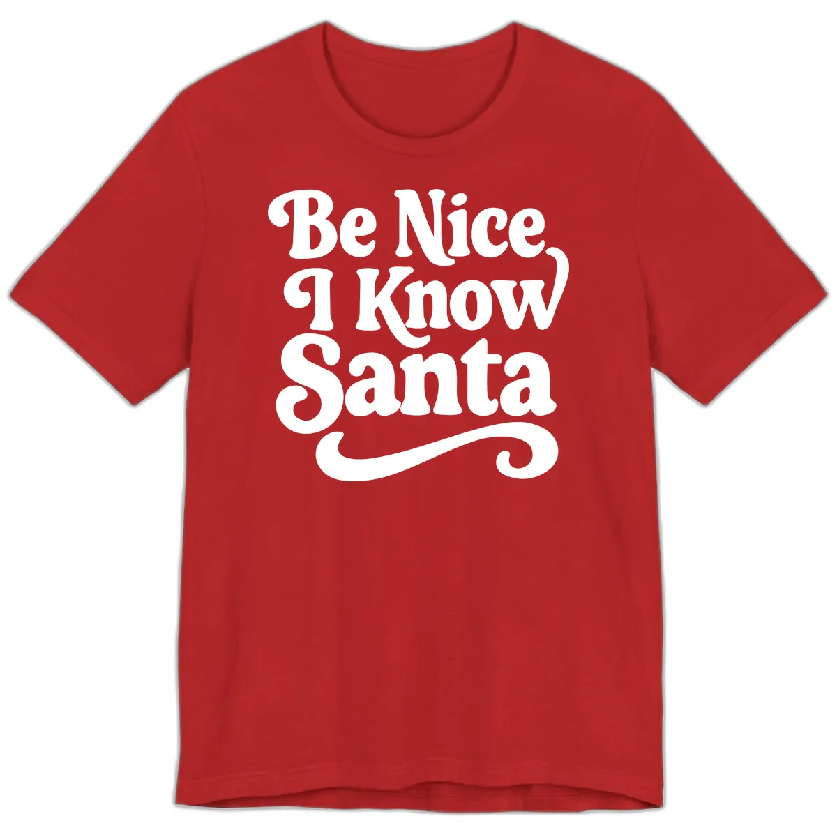Be Nice I Know Santa Christmas Phrase Premium T-Shirt in Red