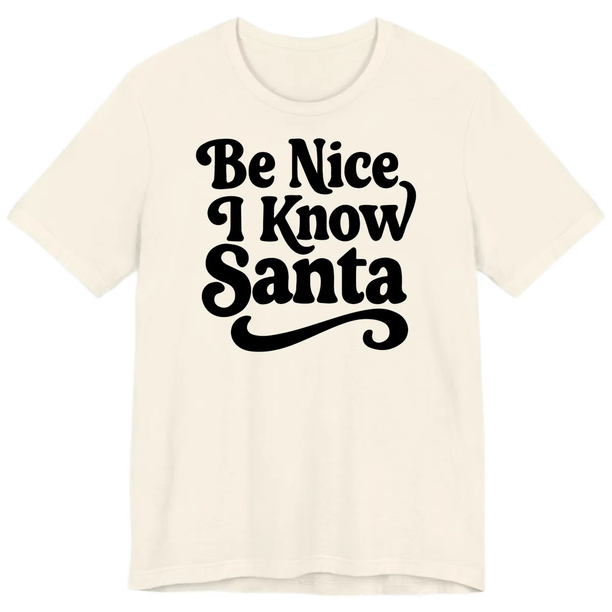 Be Nice I Know Santa Christmas Phrase Premium T-Shirt in Natural