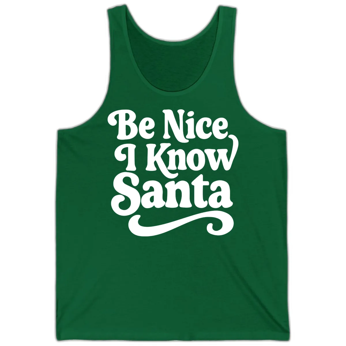 Be Nice I Know Santa Christmas Phrase Tank in Kelly