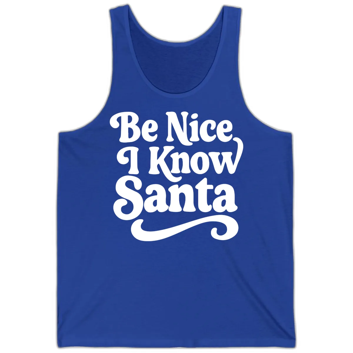 Be Nice I Know Santa Christmas Phrase Tank in True Royal