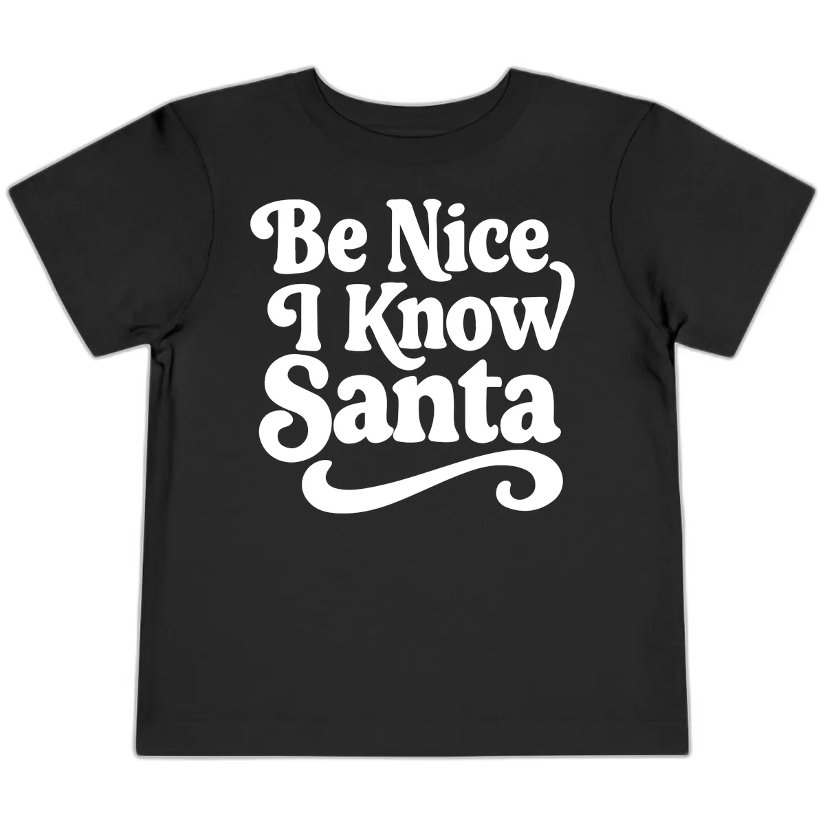 Be Nice I Know Santa Christmas Phrase Toddler T-Shirt in Black