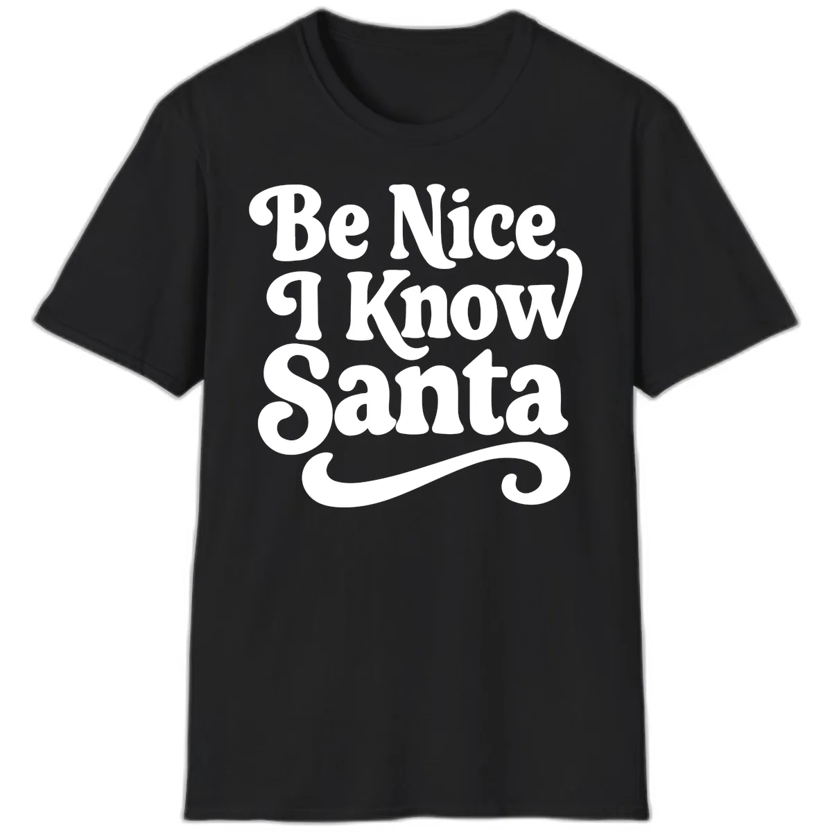 Be Nice I Know Santa Christmas Phrase T-Shirt in Black