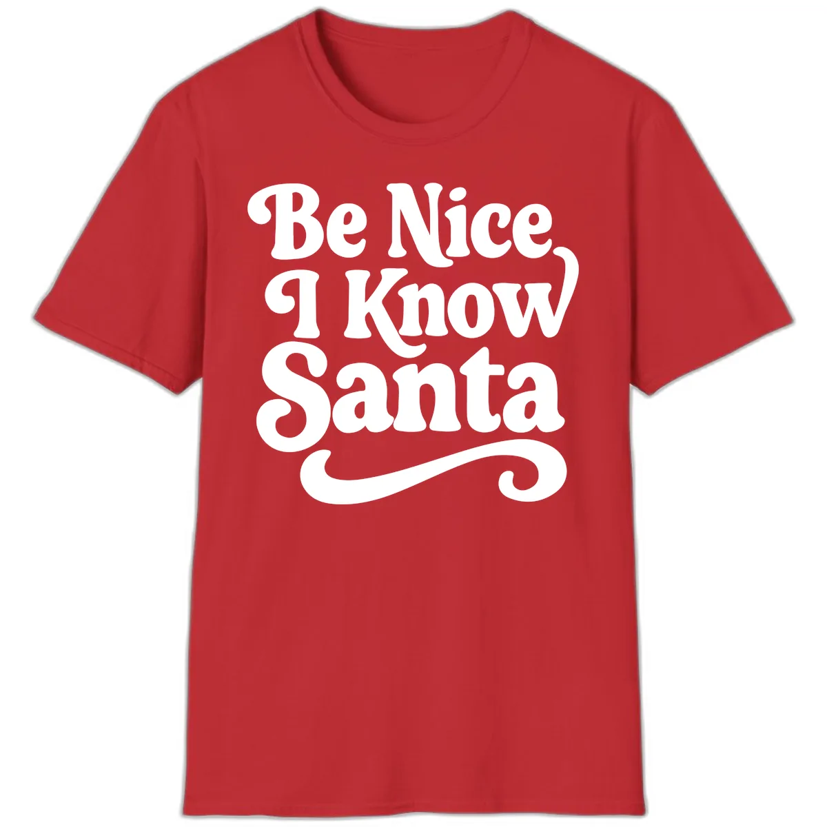 Be Nice I Know Santa Christmas Phrase T-Shirt in Red