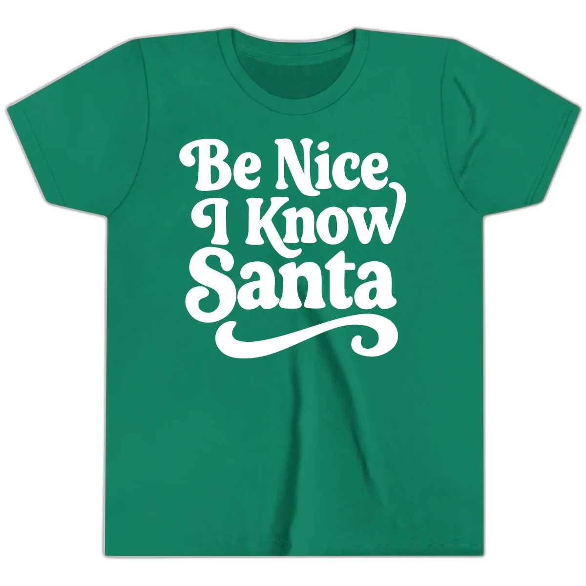 Be Nice I Know Santa Christmas Phrase Youth T-Shirt in Kelly