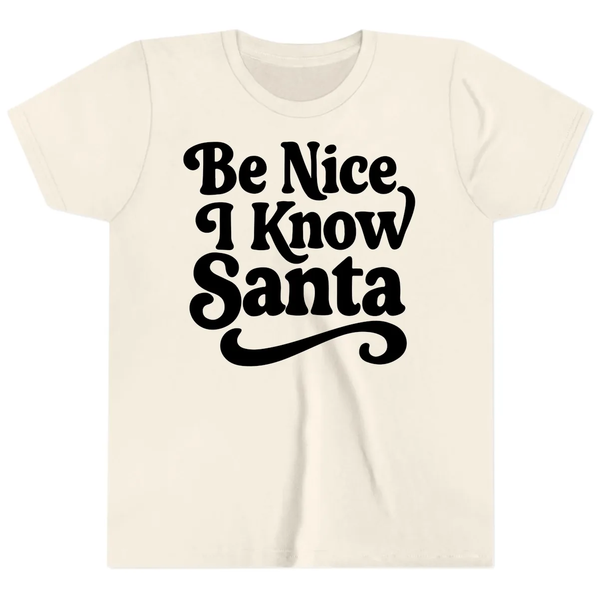 Be Nice I Know Santa Christmas Phrase Youth T-Shirt in Natural