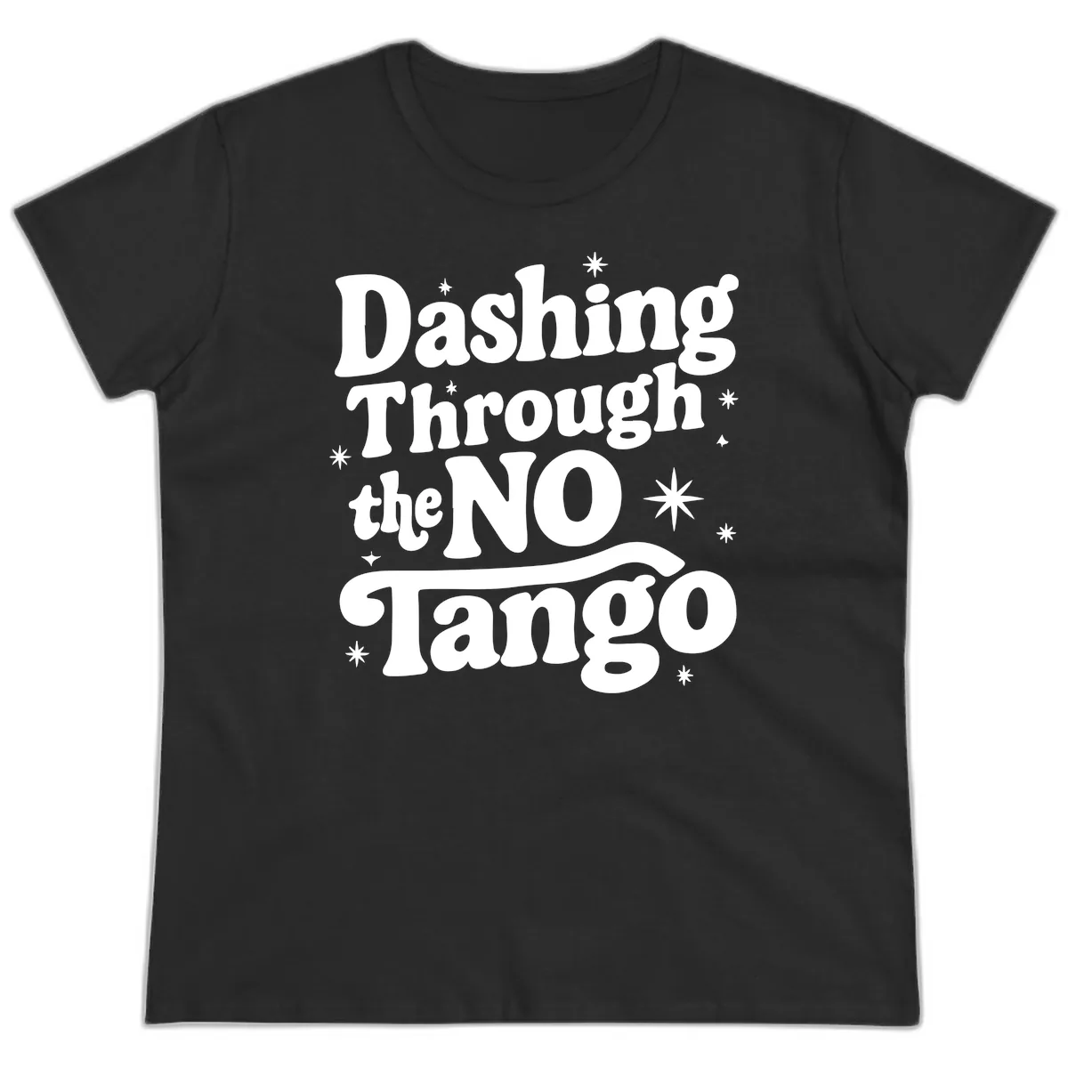 Dashing Through the NO Tango Ladies Tee in Black