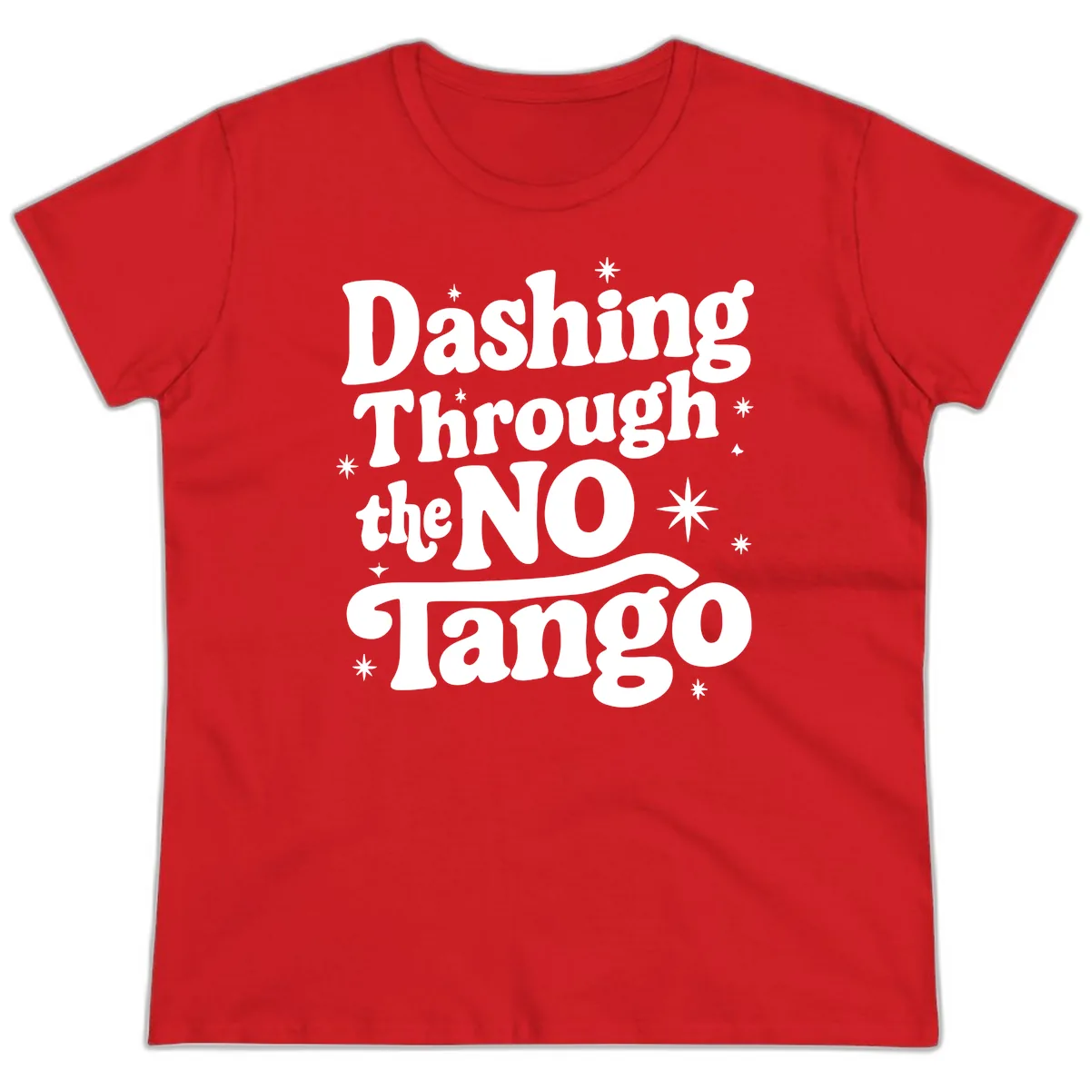 Dashing Through the NO Tango Ladies Tee in Red