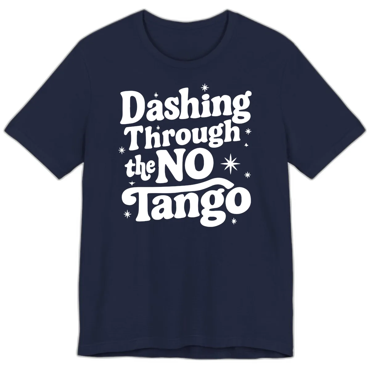 Dashing Through the NO Tango Premium T-Shirt in Navy