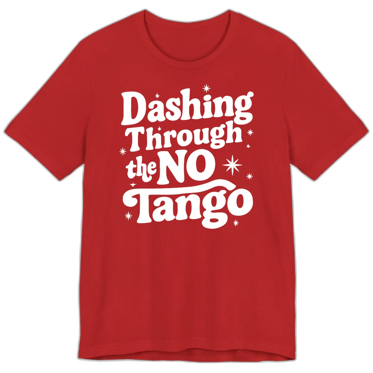 Dashing Through the NO Tango Premium T-Shirt in Red