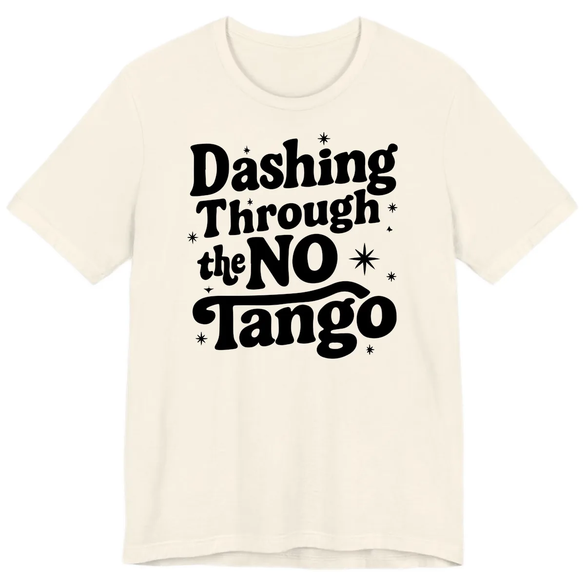 Dashing Through the NO Tango Premium T-Shirt in Natural