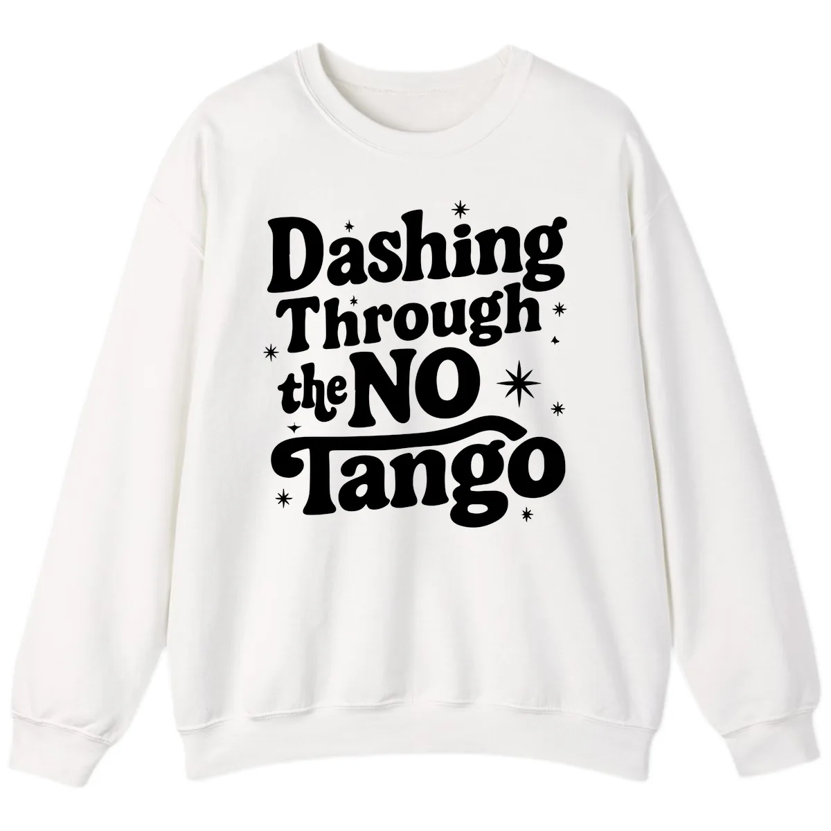 Dashing Through the NO Tango Sweatshirt in White