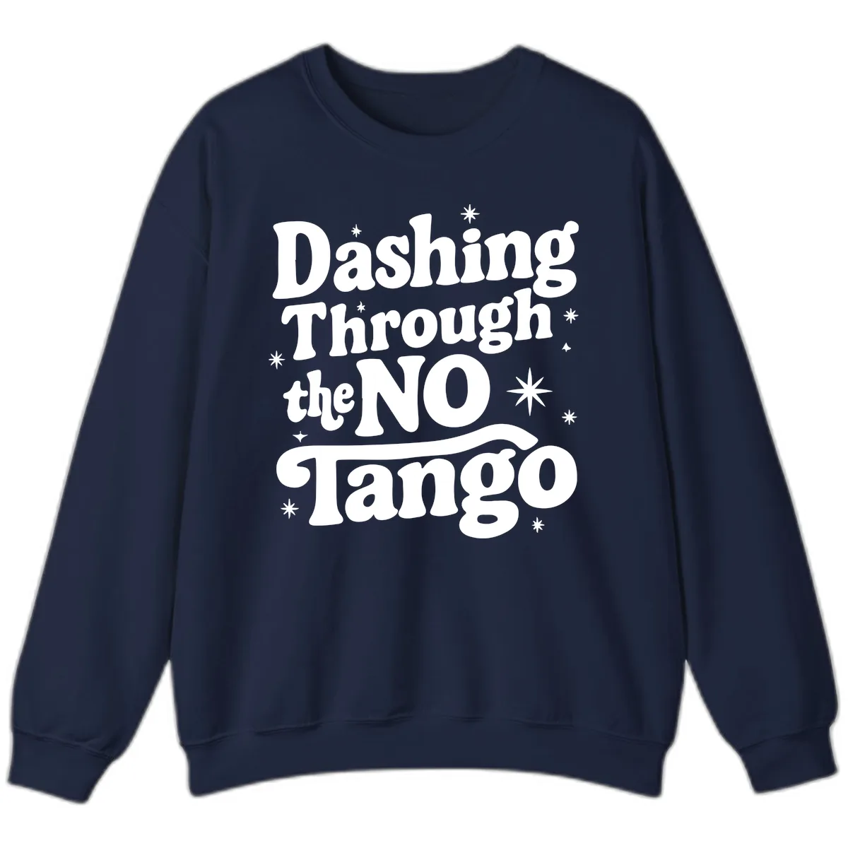 Dashing Through the NO Tango Sweatshirt in Navy