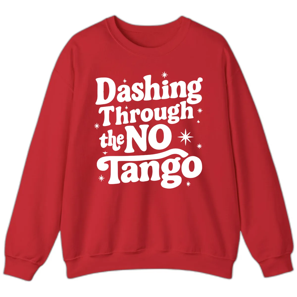 Dashing Through the NO Tango Sweatshirt in Red