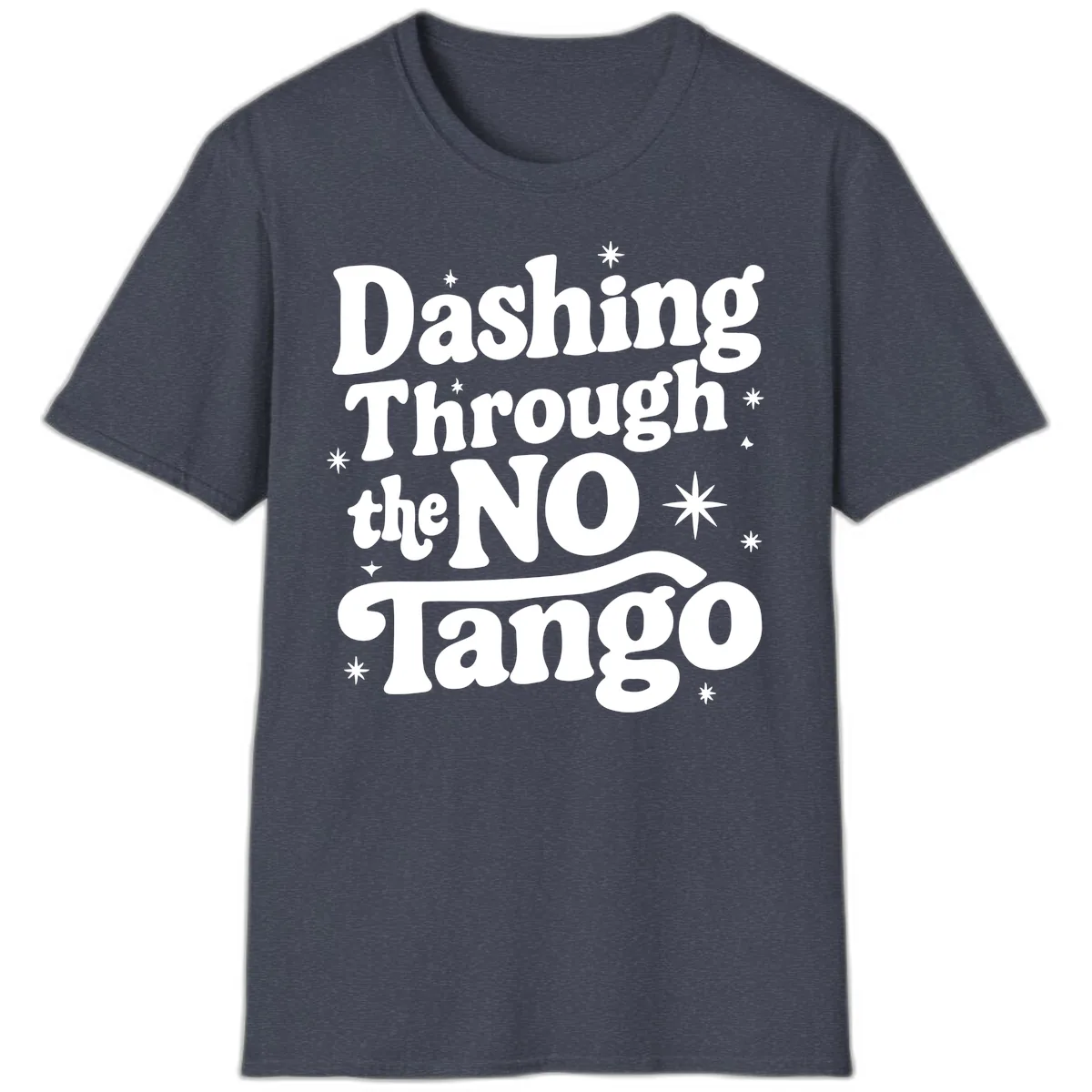 Dashing Through the NO Tango T-Shirt in Heather Navy
